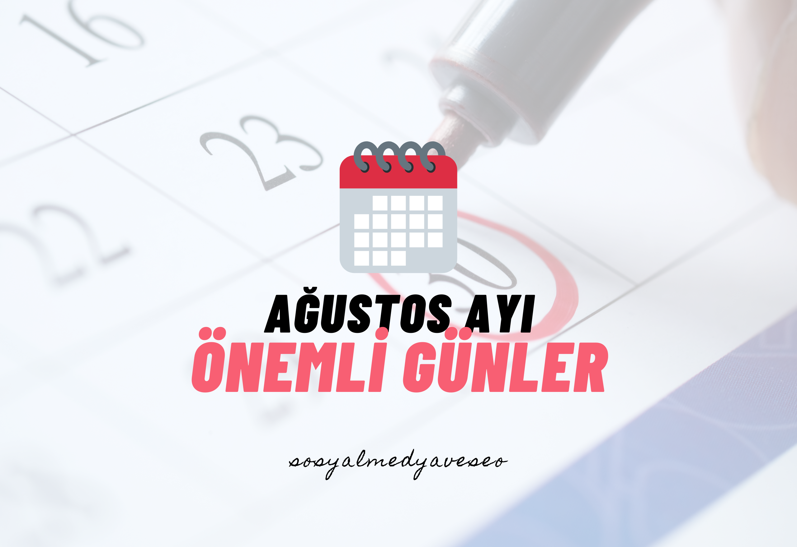Ağustos Ayı Önemli Günler